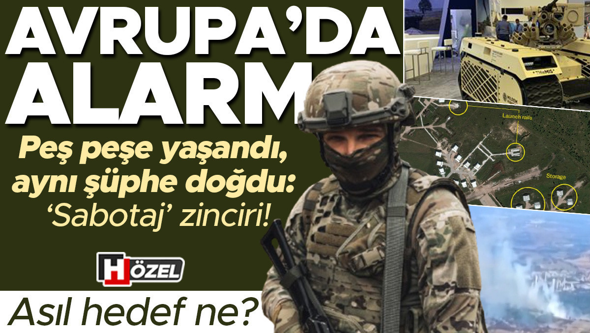 Avrupa’da alarm! Peş peşe yaşandı, aynı şüphe doğdu: ‘Sabotaj’ zinciri… Asıl hedef ne?